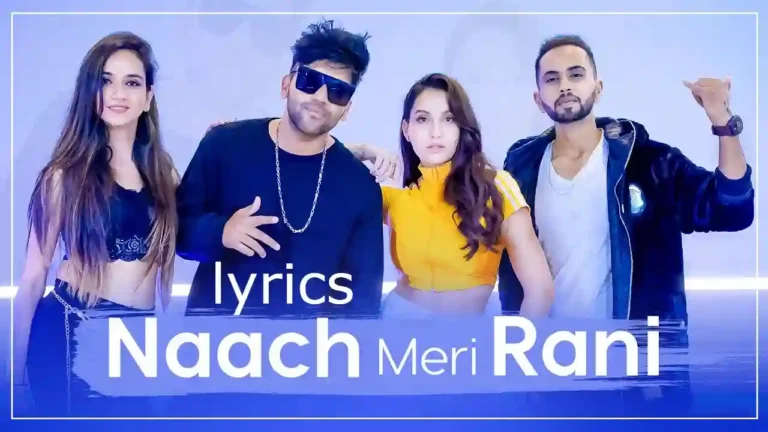 naach meri rani lyrics in english